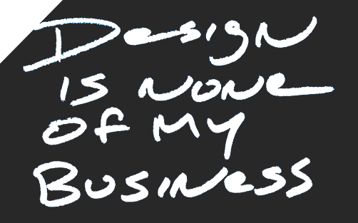 Henry Rotering // Design is none of my business.